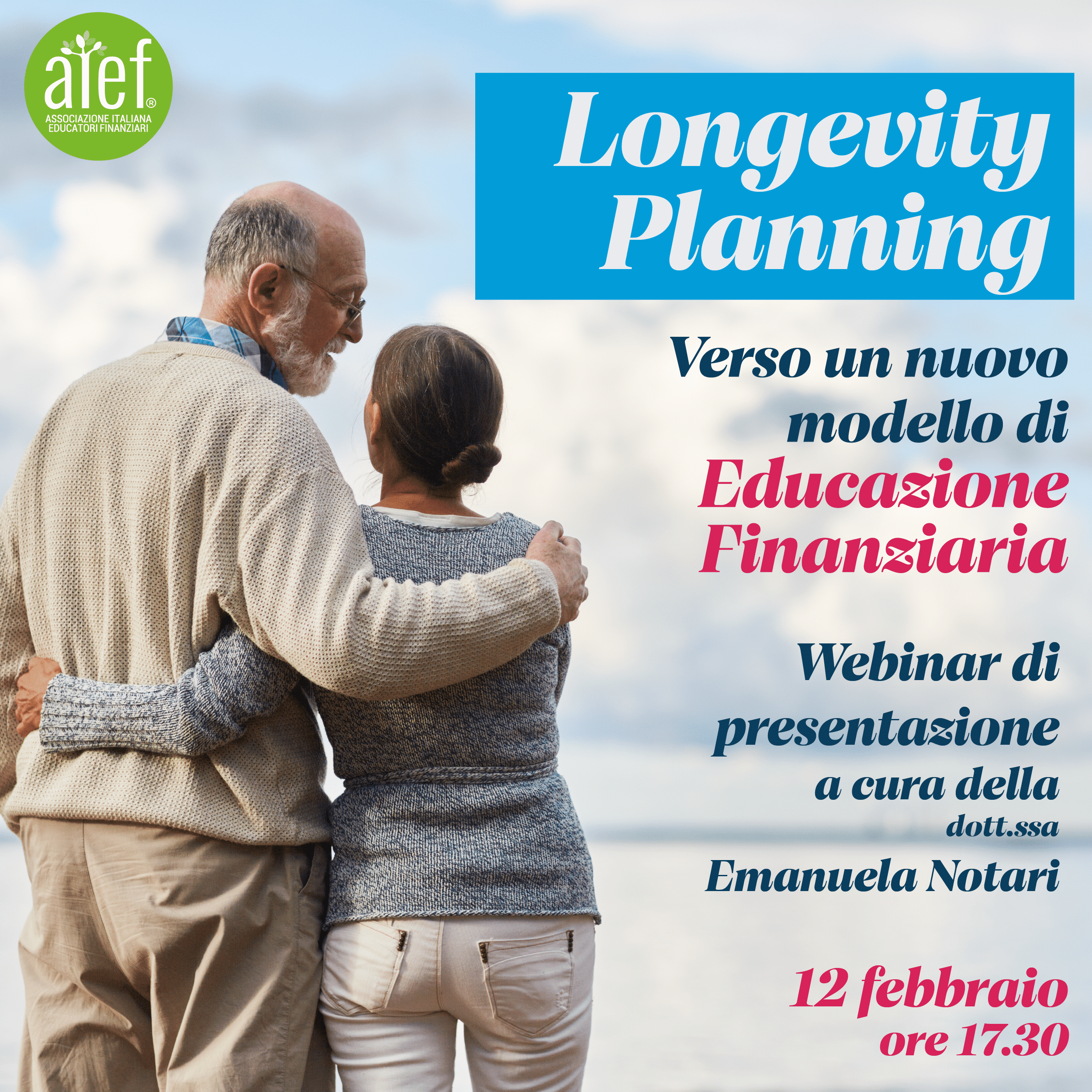 Longevity planning. Verso un nuovo modello di Educazione Finanziaria. Partecipa al webinar con Emanuela Notari