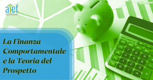Finanza comportamentale e teoria del prospetto con AIEF - Educazione Finanziaria