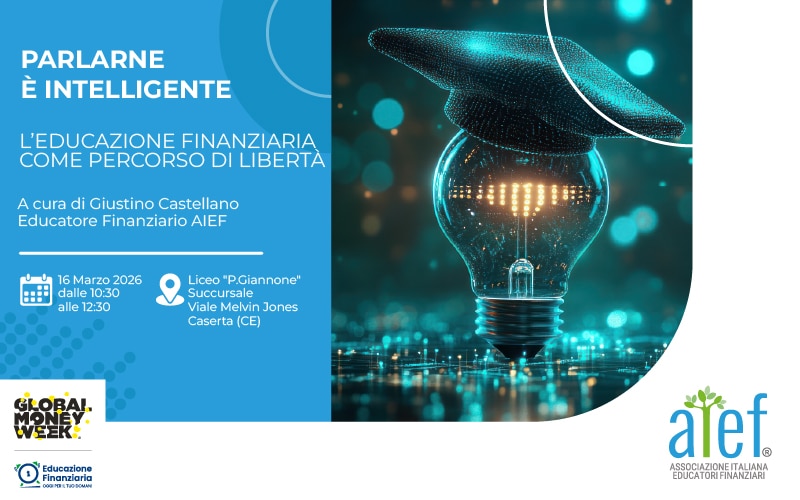 Parlarne è intelligente - L'Educazione Finanziaria come percorso di libertà